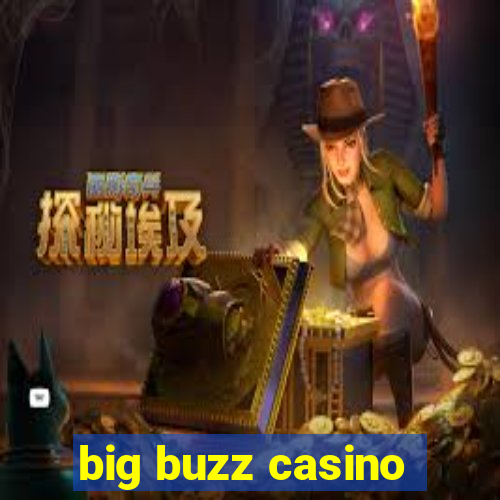 big buzz casino